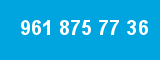 961 875 77 36